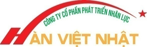 CÔNG TY CỔ PHẦN PHÁT TRIỂN NHÂN LỰC HÀN VIỆT NHẬT